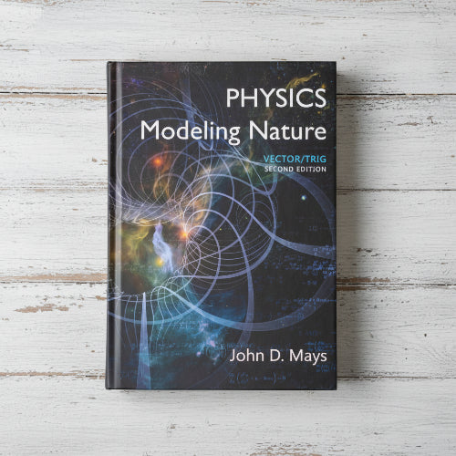 Physics: Modeling Nature