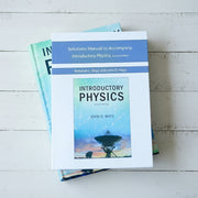 Solutions Manual to Accompany Introductory Physics
