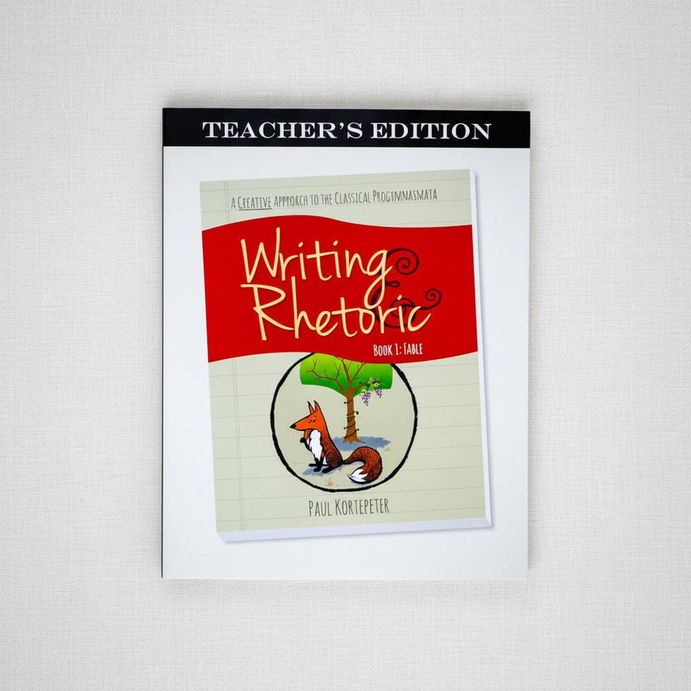 Writing & Rhetoric Book 1: Fable Teacher's Edition – Classical Academic ...