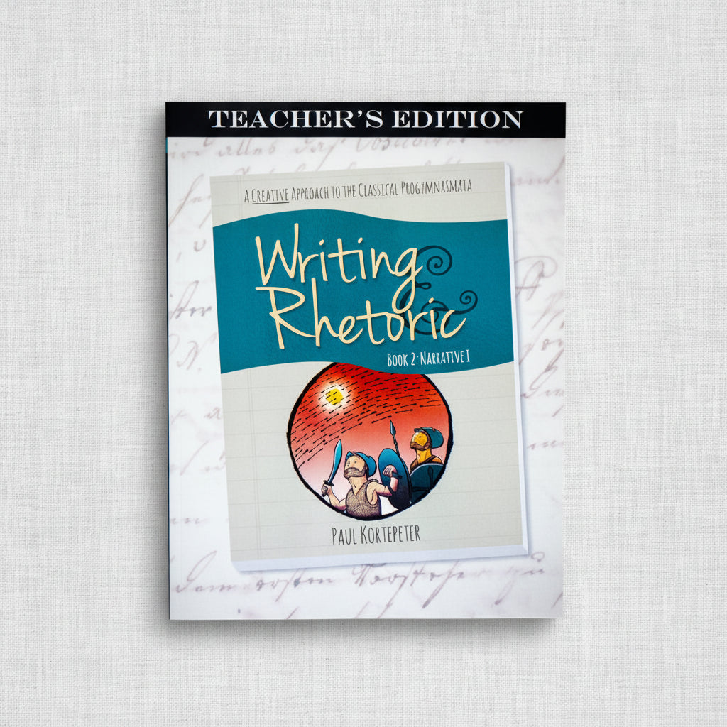 Writing & Rhetoric Book 2: Narrative I Teacher's Edition