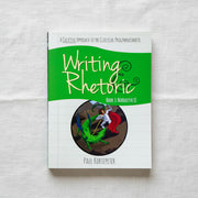 Writing & Rhetoric Book 3: Narrative II (Student Edition)