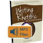 Writing & Rhetoric Book 5: Refutation & Confirmation Audio Files