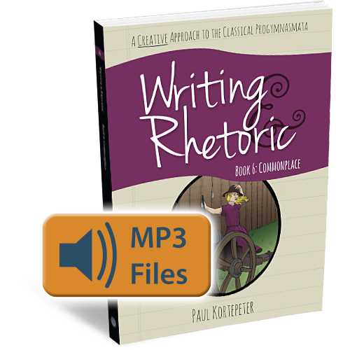Writing & Rhetoric Book 6: Commonplace Audio Files