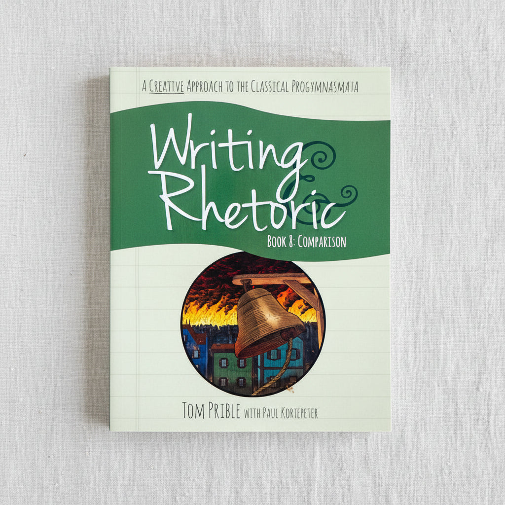 Writing & Rhetoric Book 8: Comparison (Student Edition)