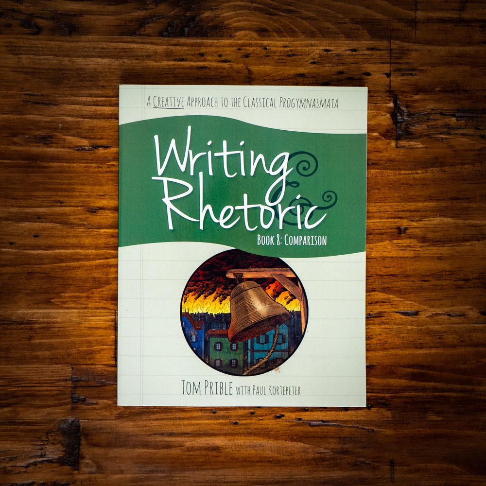 Writing & Rhetoric Book 8: Comparison (Student Edition)